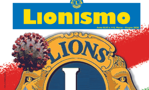 E’ on line l’ultimo numero della rivista Lionismo per l’anno lionistico 2019-2020