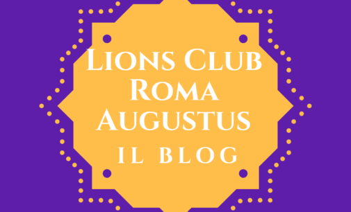 Il Nuovo Blog del Lions Club Roma Augustus